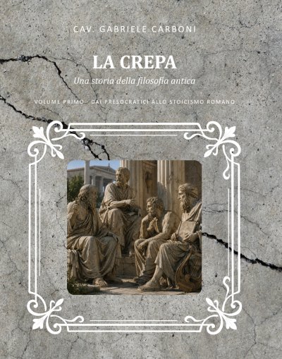 Copertina del volume I de «La crepa»: Dai presocratici allo stoicismo romano