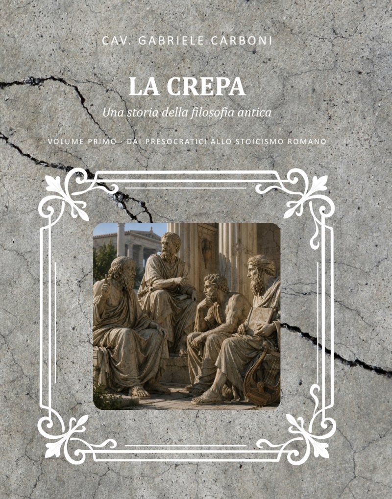 Copertina del volume I de «La crepa»: Dai presocratici allo stoicismo romano