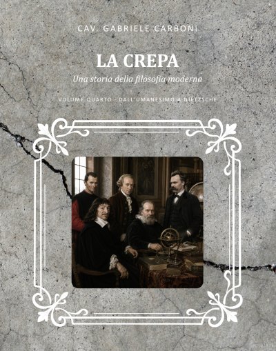 Copertina del volume IV de «La crepa»: Dall'umanesimo a Nietzsche